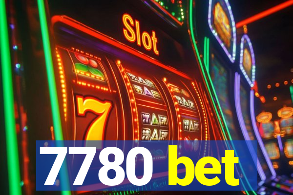 7780 bet